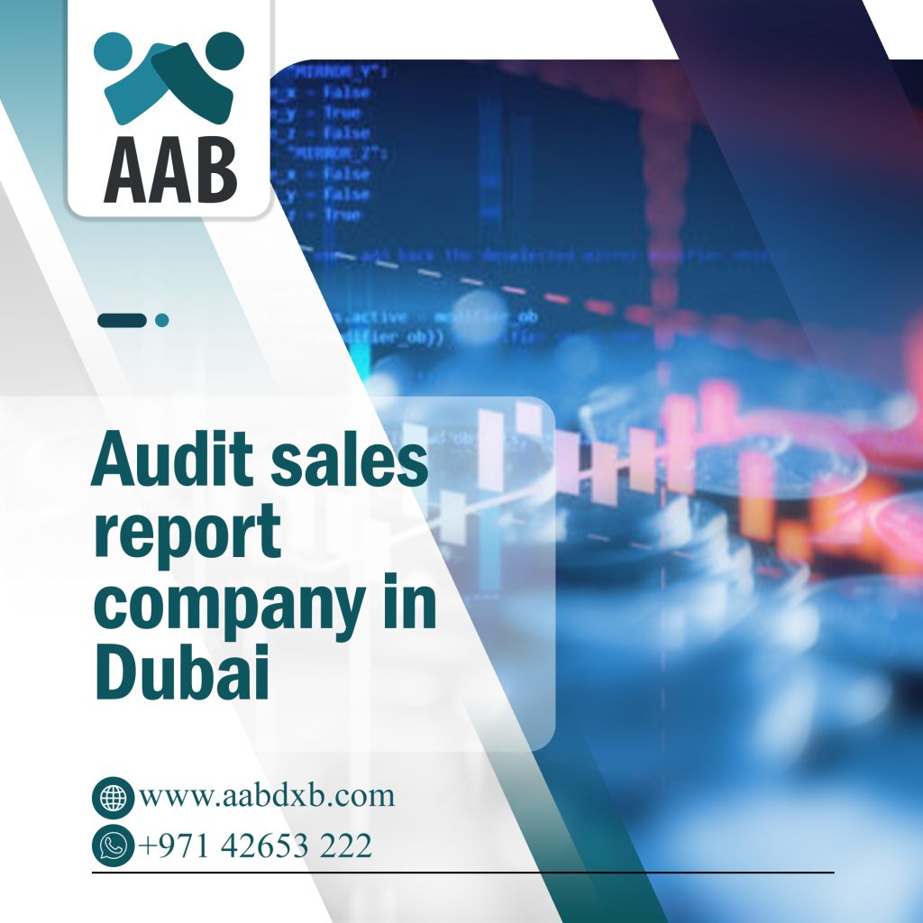 Audit sales report Company in Dubai